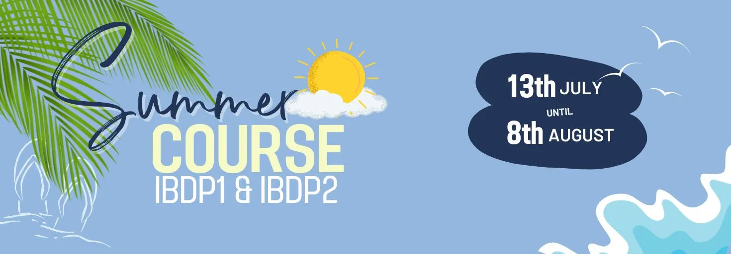 2026 Summer Course for IBDP1 and IBDP2, 13 July until 8 August